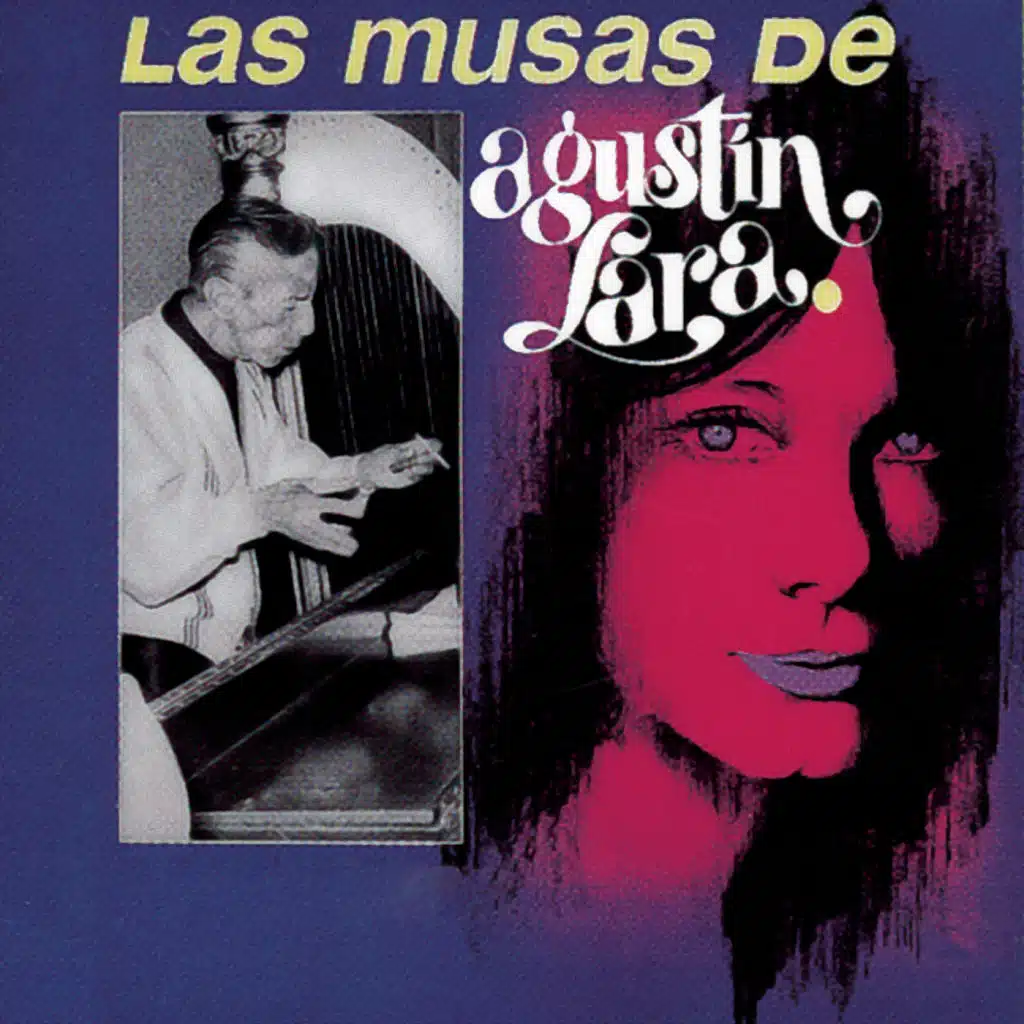 Las Musas De Agustín Lara