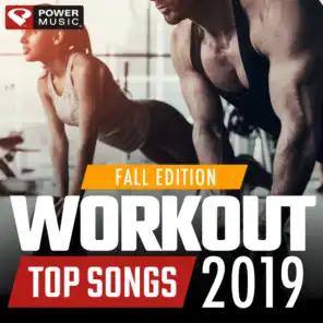 Workout Top Songs 2019 - Fall Edition (Gym, Running, Cycling, Cardio, and Fitness)