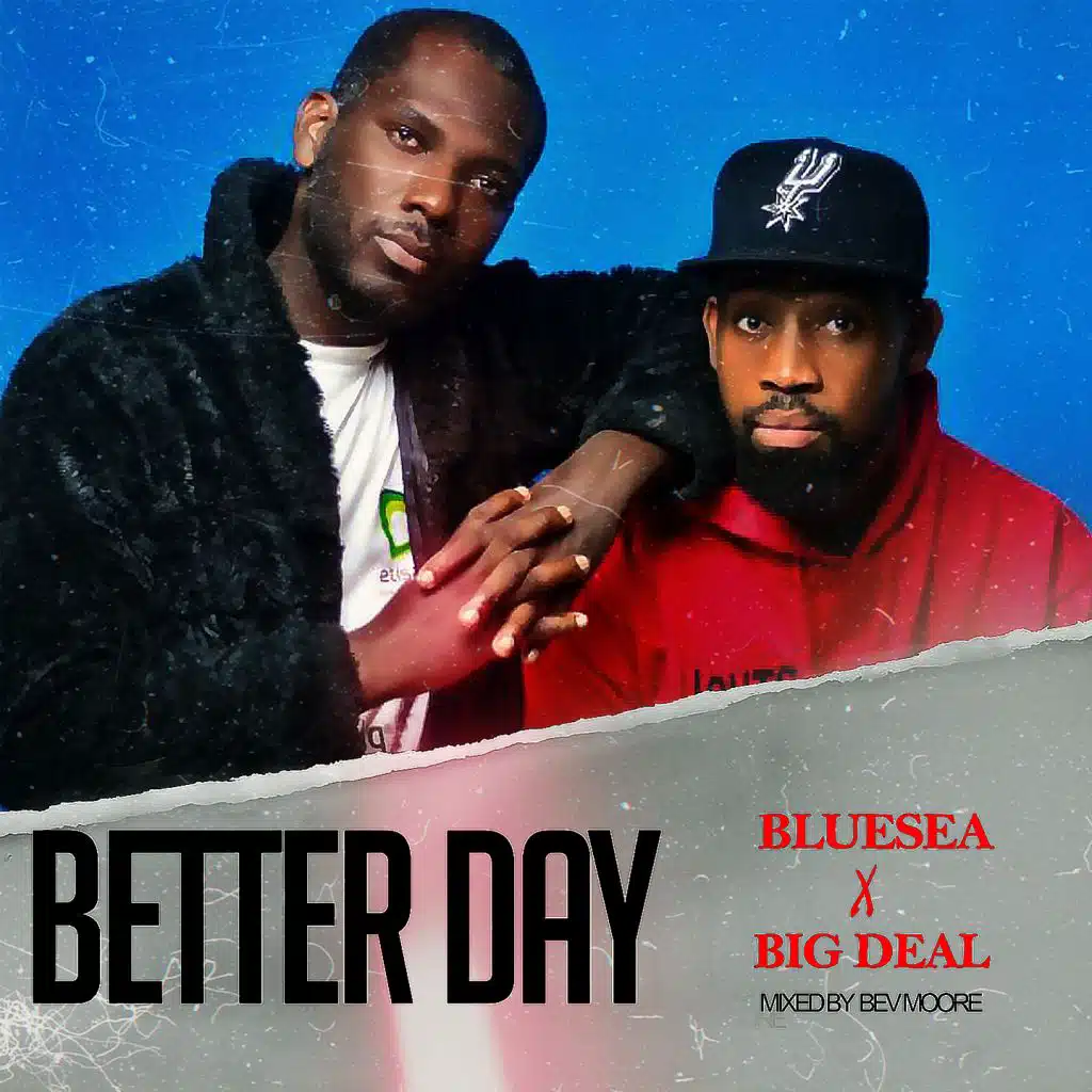 Better Day (feat. Big Deal)