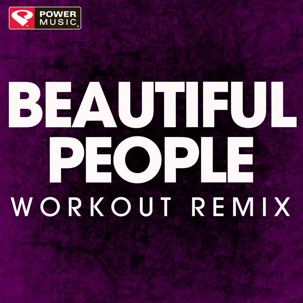 Beautiful People (Workout Remix)