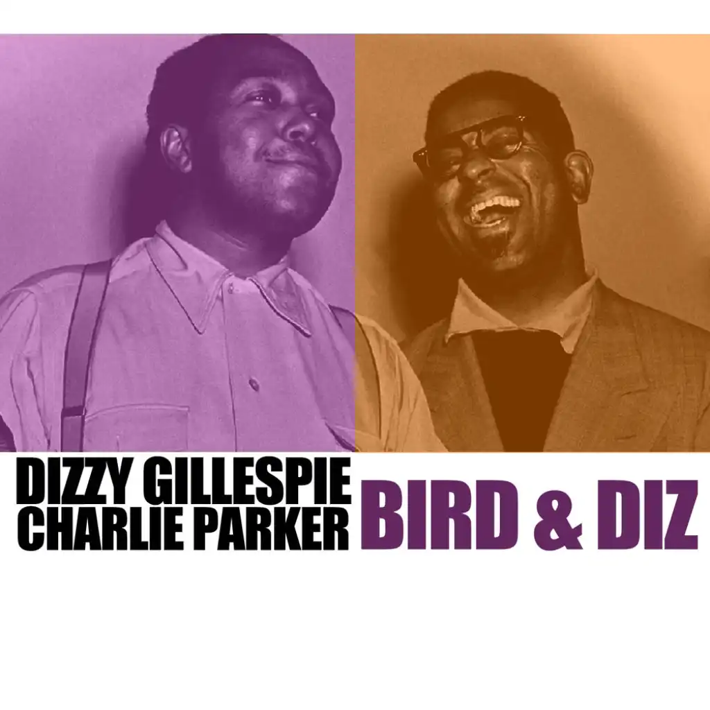 Bird & Diz (feat. Charlie Parker)