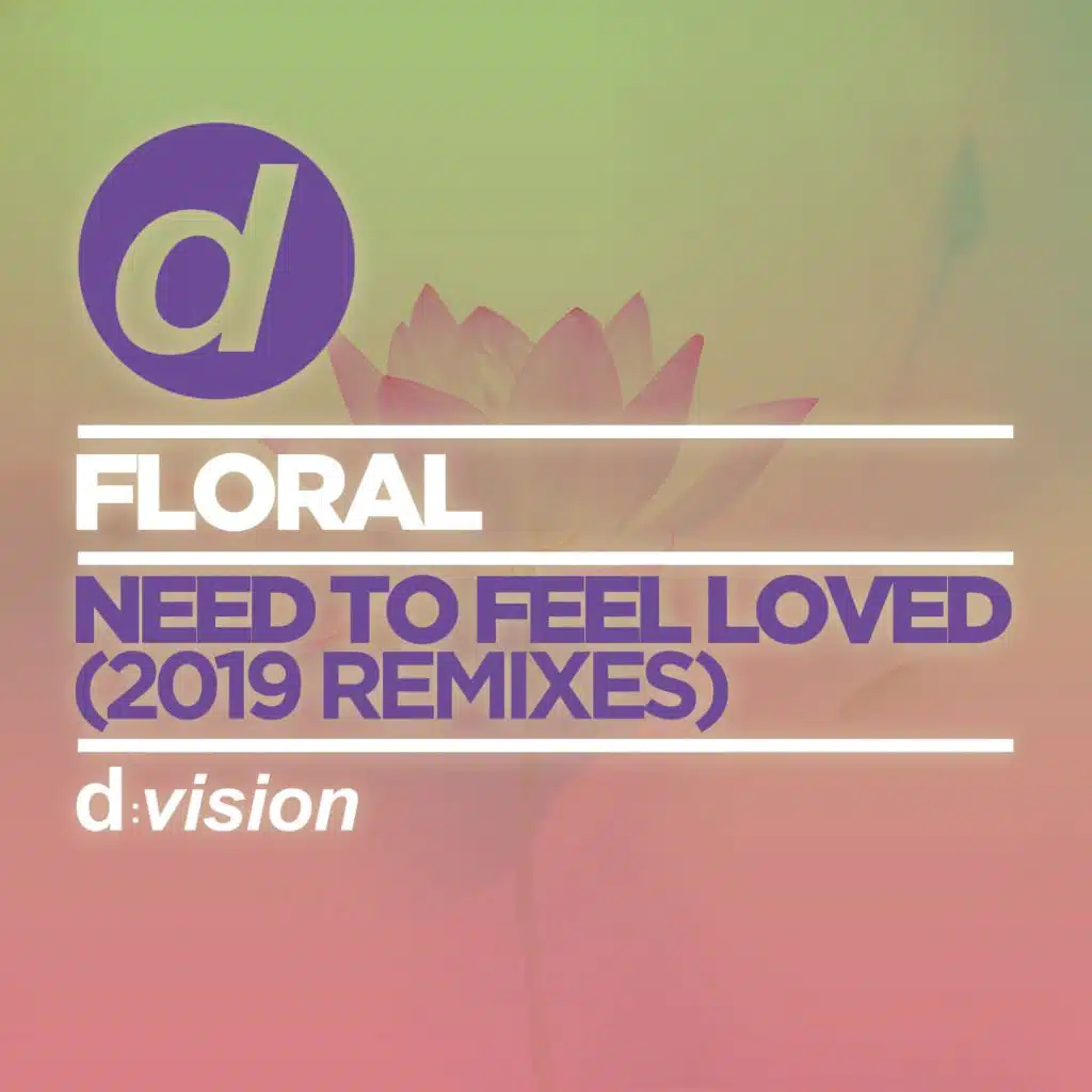 Need to Feel Loved (2019 Remixes)