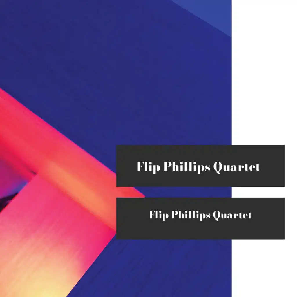 Flip Phillips Quartet
