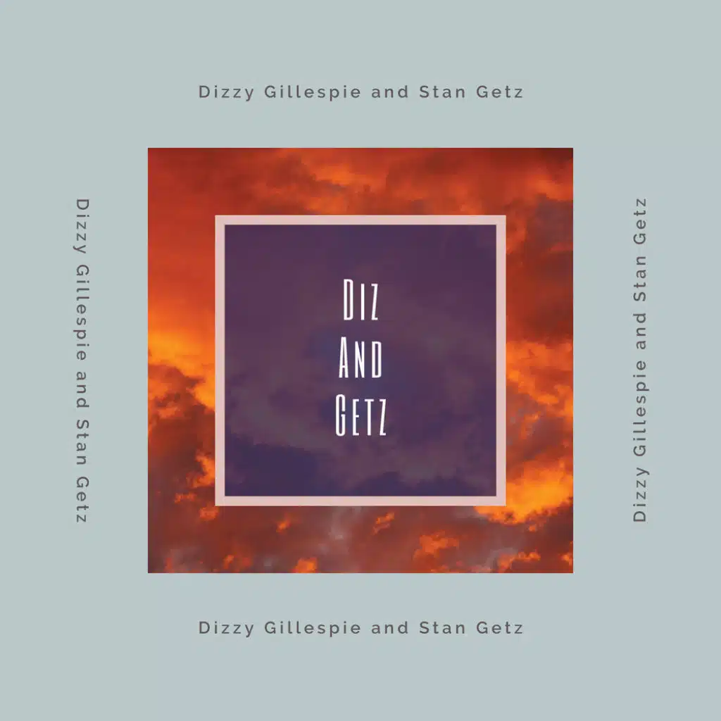 Dizzy Gillespie & Stan Getz