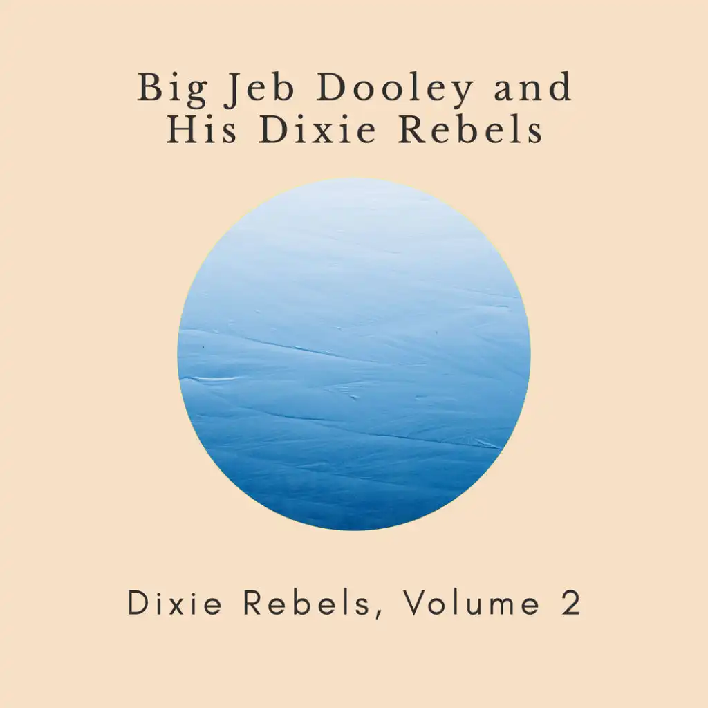 "Big Jeb" Dooley & His Dixie Rebels