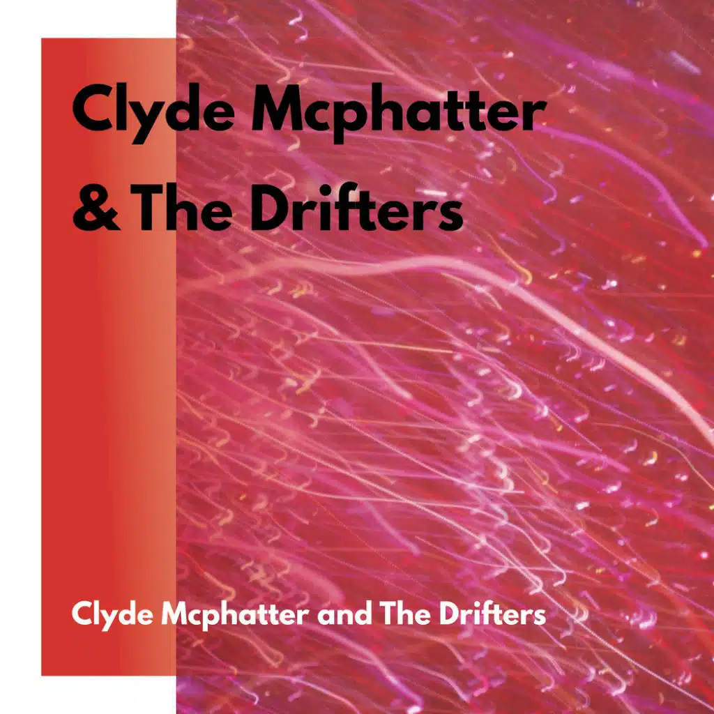 Clyde McPhatter And The Drifters
