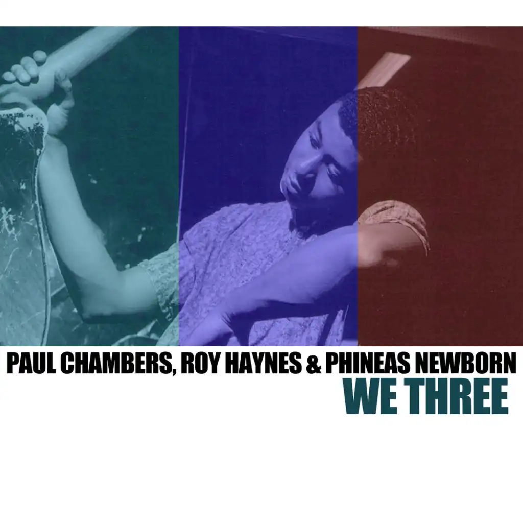 We Three (feat. Roy Haynes & Phineas Newborn)