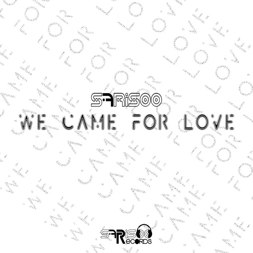 We Came for Love