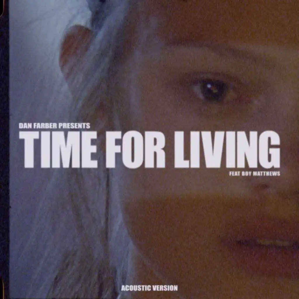 Time For Living (feat. Boy Matthews) [Acoustic Version]