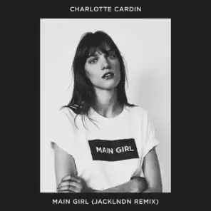 Main Girl (JackLNDN Remix)