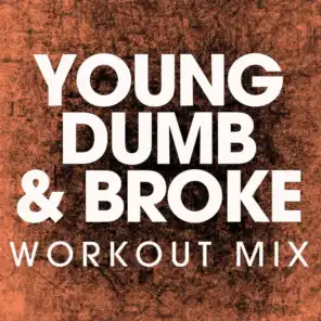 Young Dumb & Broke - Single