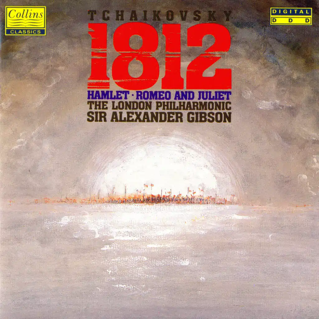 Tchaikovsky: Hamlet - Romeo and Juliet - 1812 Overture