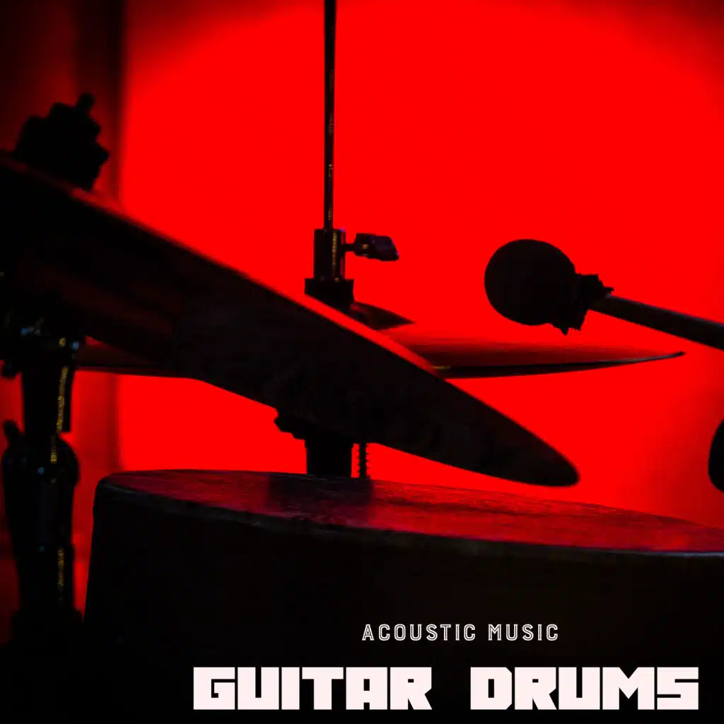 Guitar, Drums - Acoustic Music