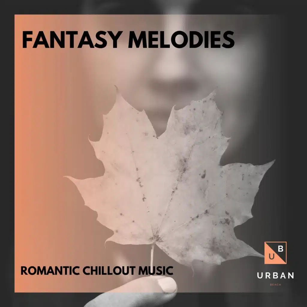 Fantasy Melodies - Romantic Chillout Music