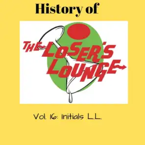 The History of the Loser's Lounge, Vol. 16: Initials L.L.
