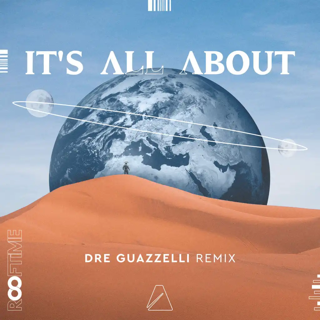 It's All About (Dre Guazzelli Remix) [feat. Rooftime]