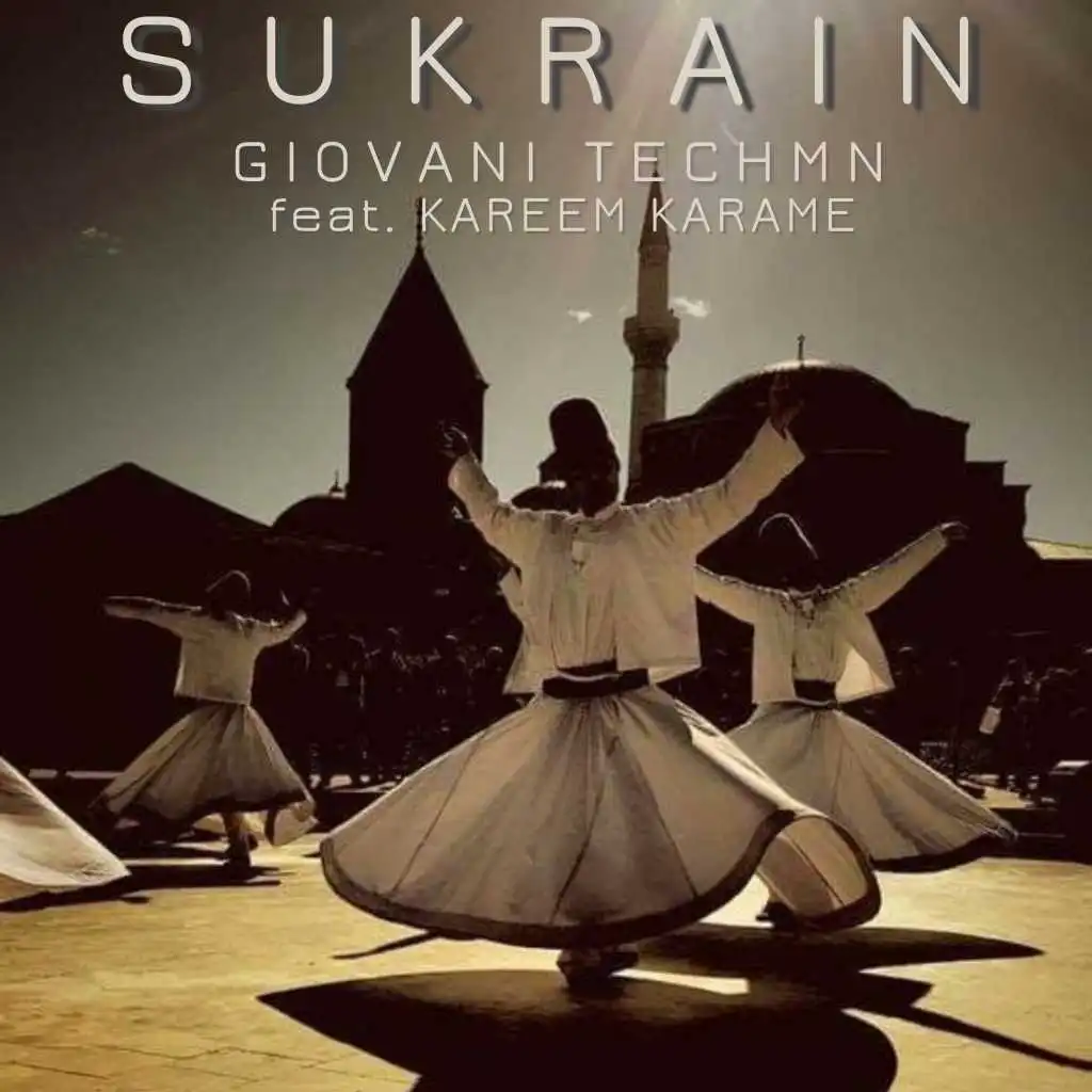 Sukrain - Giovani Techmn Feat. Kareem Karame (Original Mix)