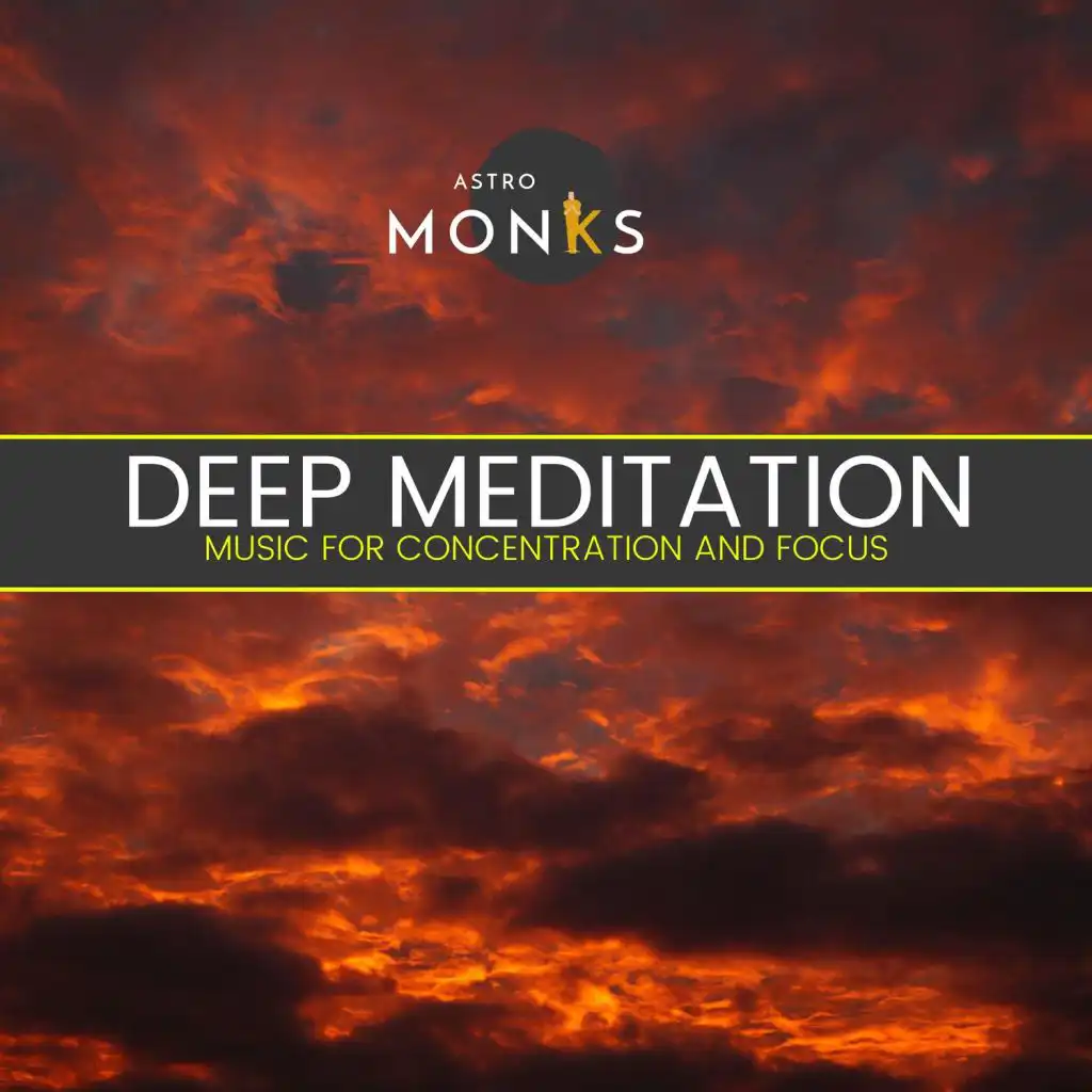 Deep Meditation - Music for Concentration and Focus