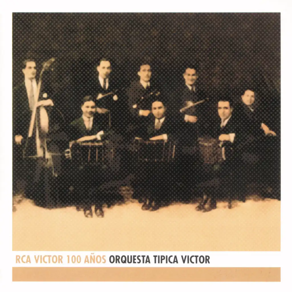 Orquesta Tipica Victor - RCA Victor 100 Años
