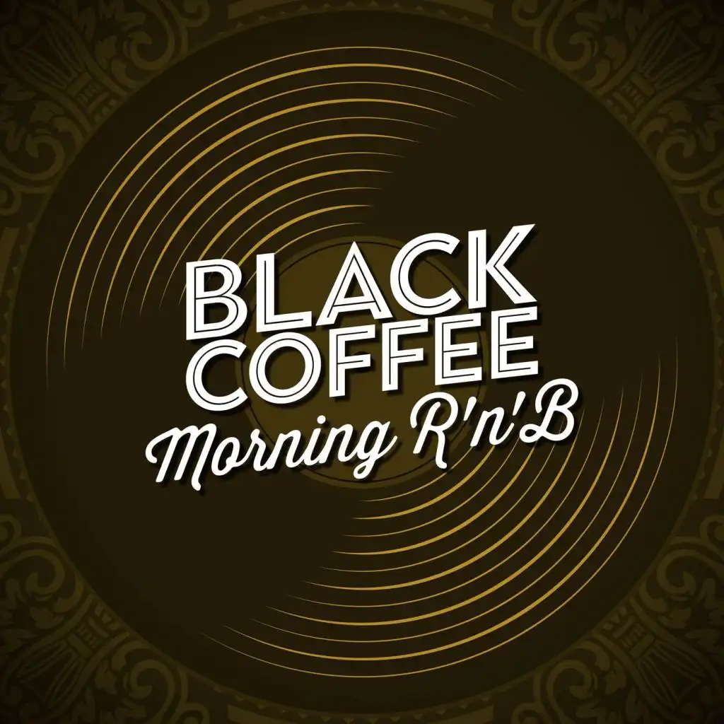 Black Coffee - Morning R'n'B