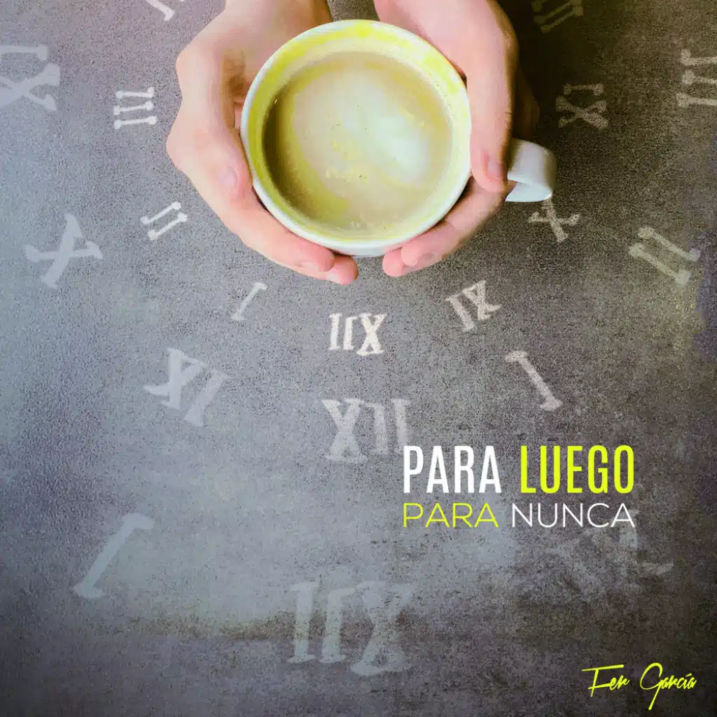Para Luego, Para Nunca