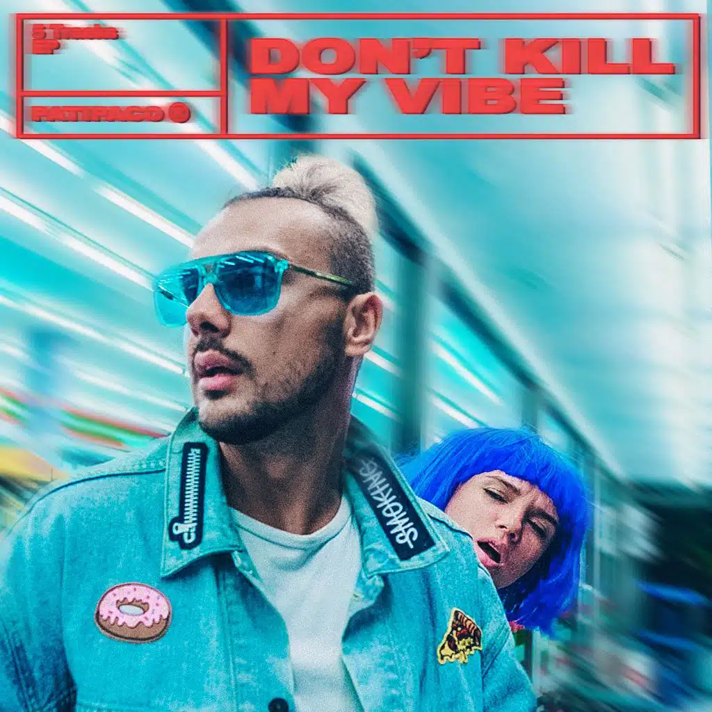 Don't Kill My Vibe