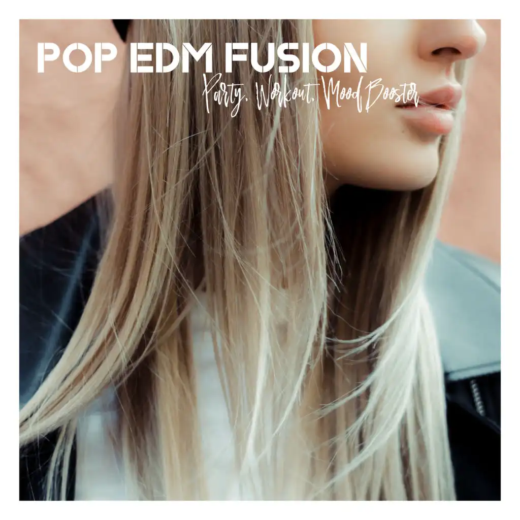 Pop EDM Fusion: Party, Workout, Mood Booster