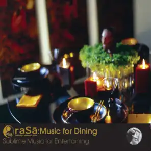 Rasa Living presents Music for Dining: Sublime Music for Entertaining