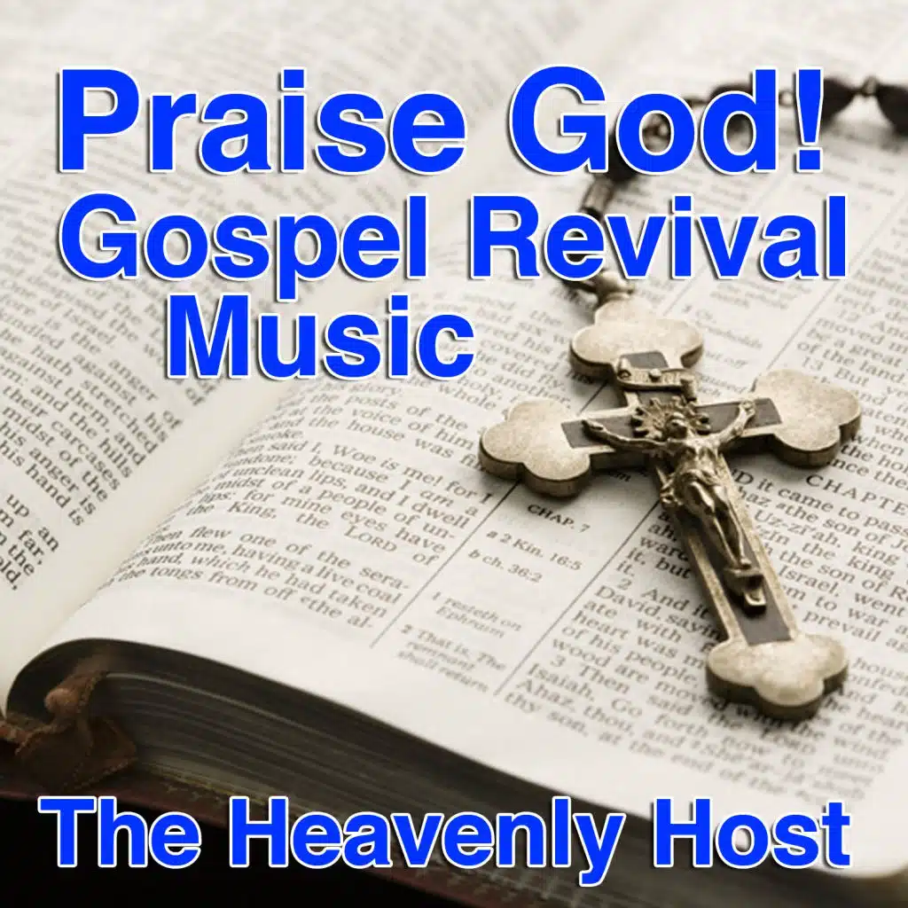Praise God! Gospel Revival Music