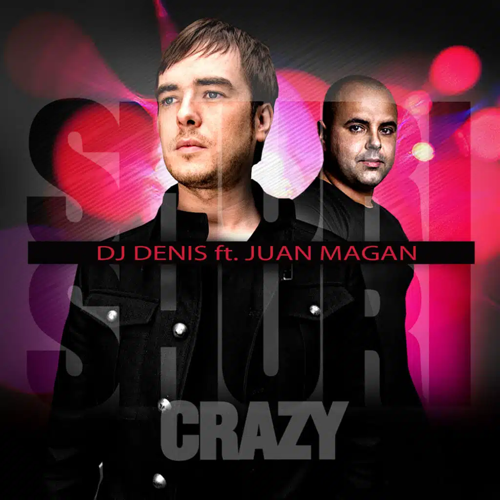 Shuri Shuri (Crazy) [feat. Juan Magan]