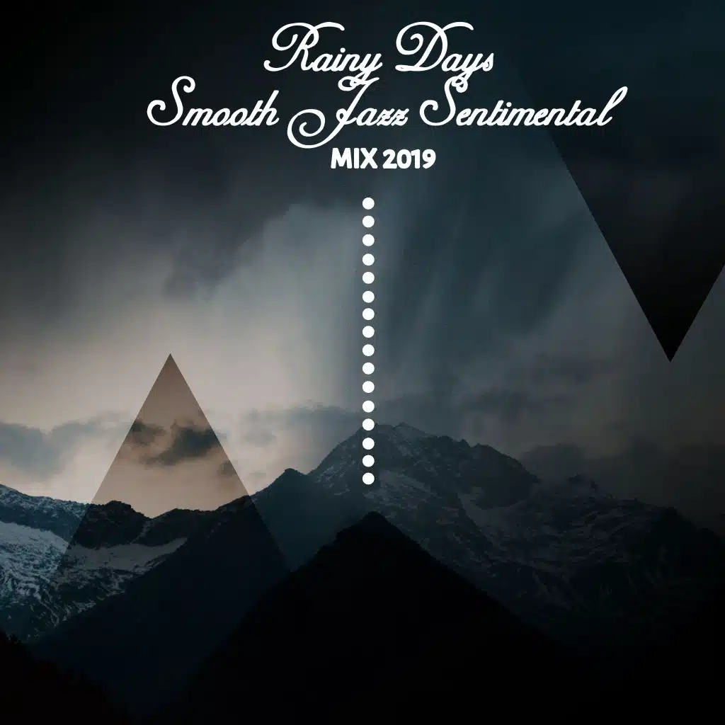 Rainy Days Smooth Jazz Sentimental Mix 2019