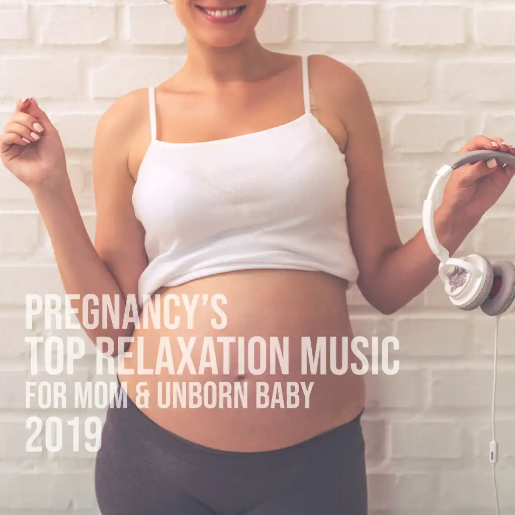 Pregnancy’s Top Relaxation Music for Mom & Unborn Baby 2019