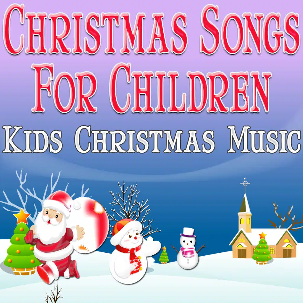 Christmas Songs For Children (Kids Christmas Music)