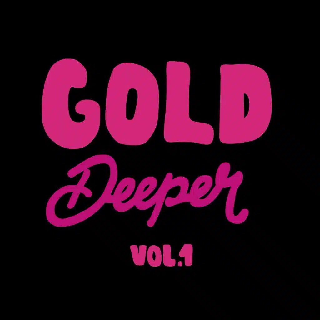 Gold Deeper, Vol. 1