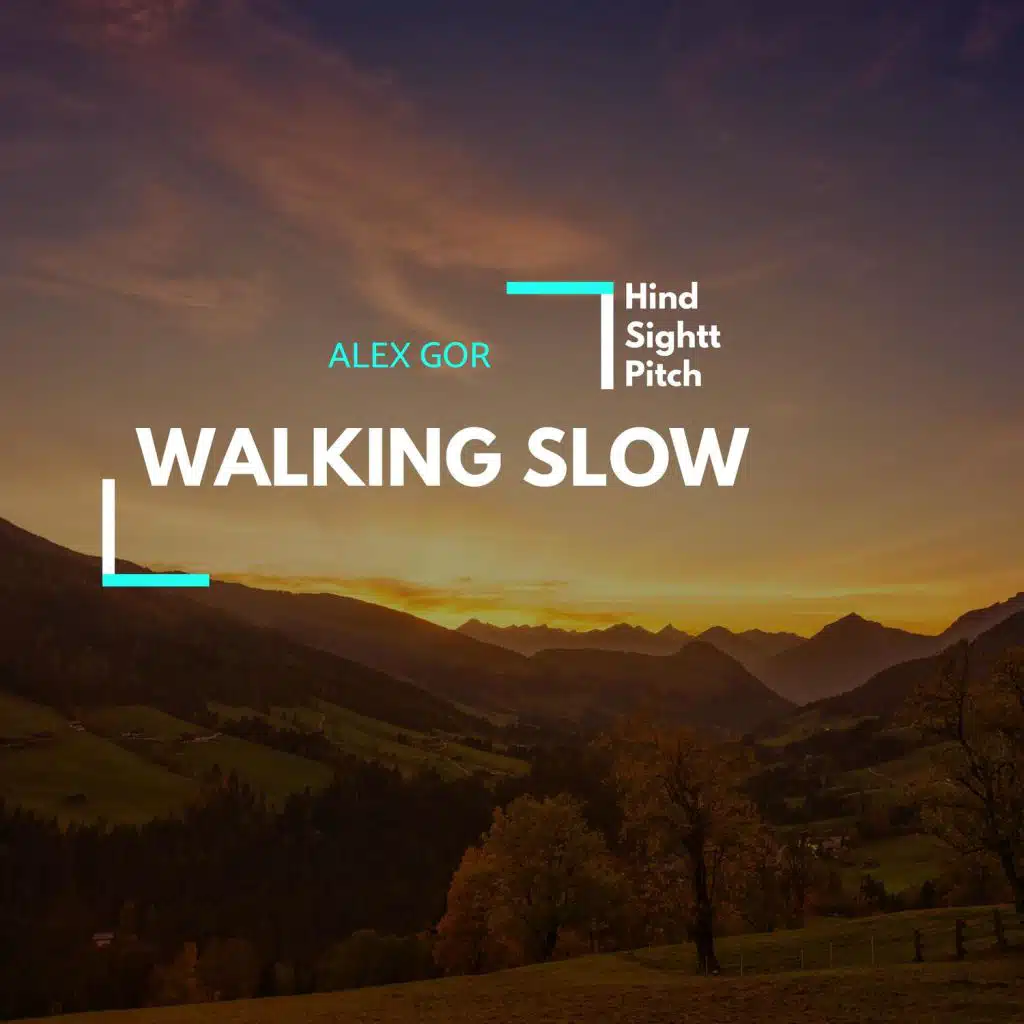 Walking Slow