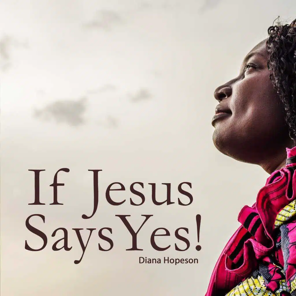 If Jesus Says Yes!