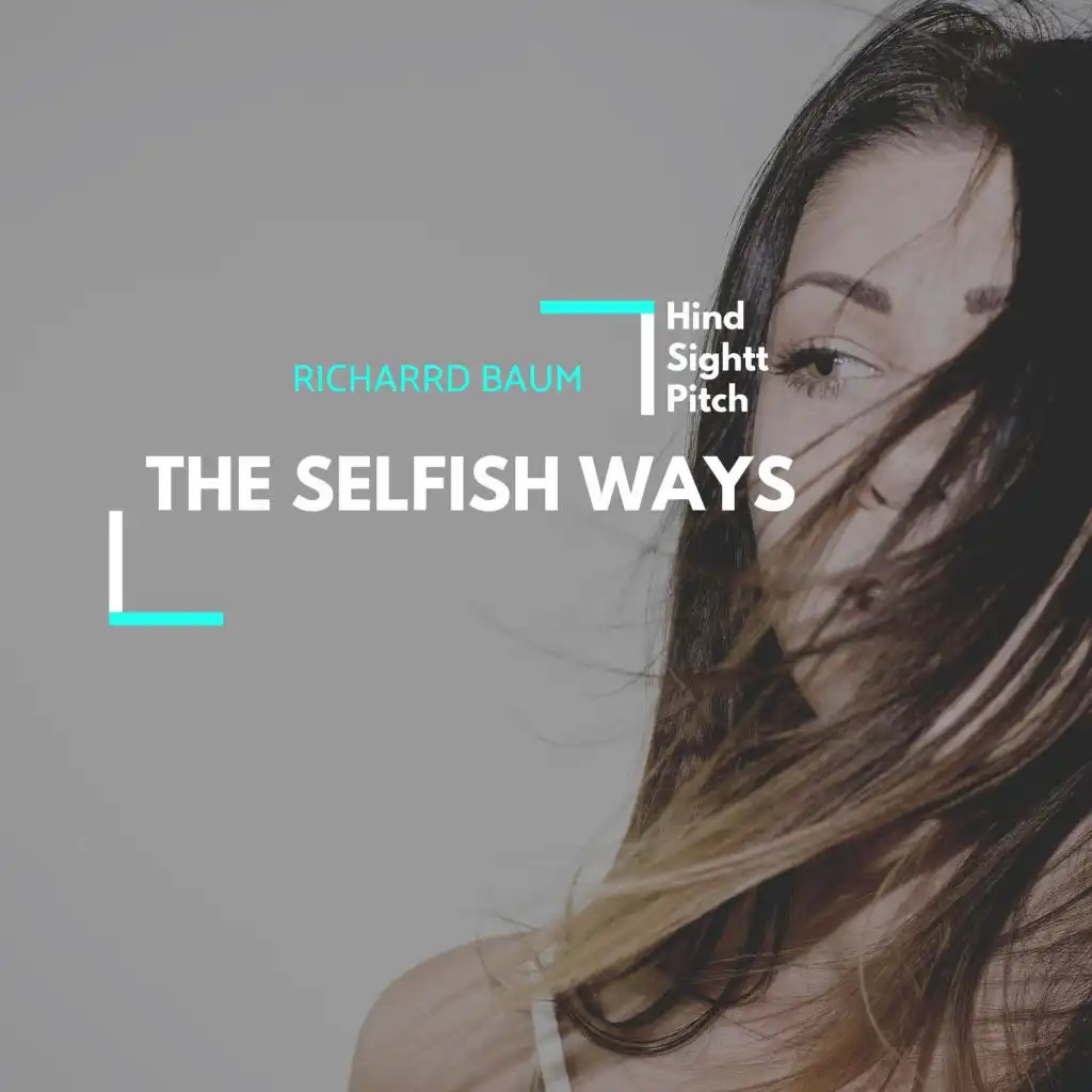 The Selfish Ways