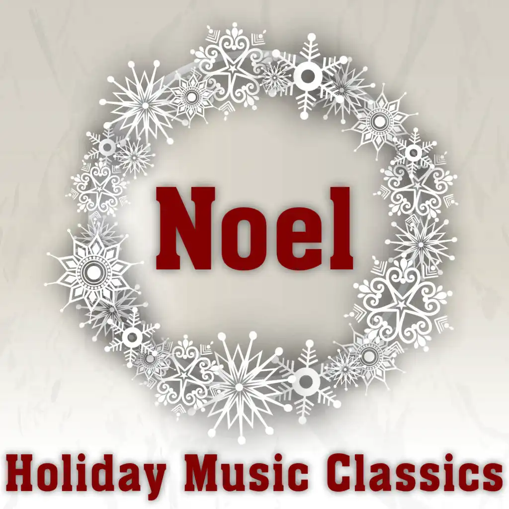 Noel (Holiday Music Classics)