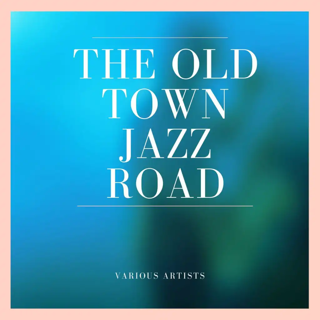 The old Town Jazz Road