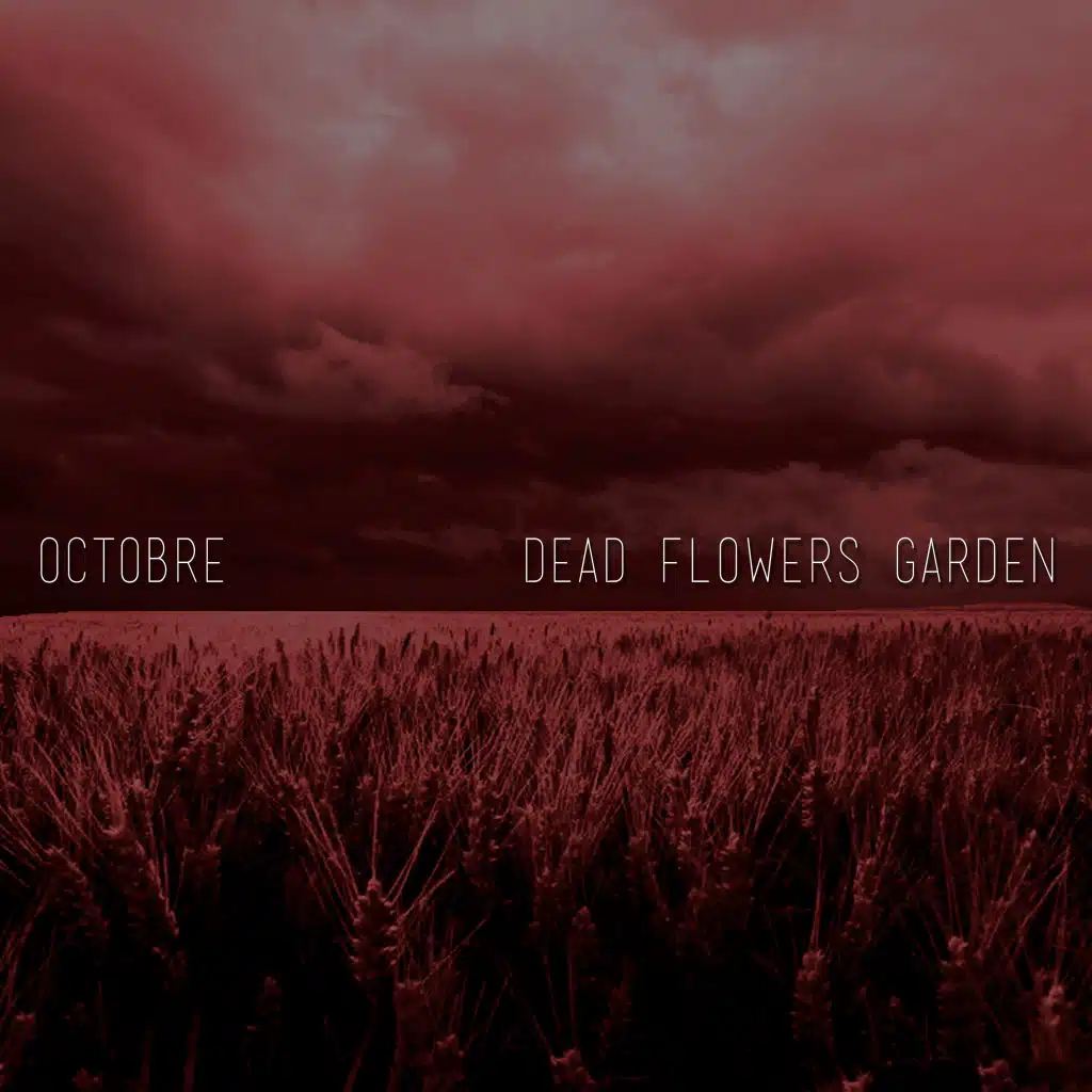 Dead Flowers Garden