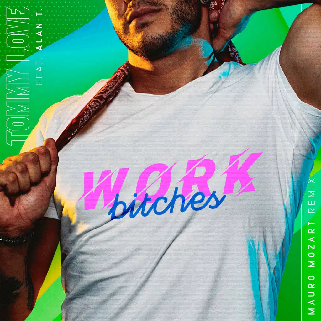 Work Bitches (Mauro Mozart Remix) (Radio Edit) [feat. Alan T]