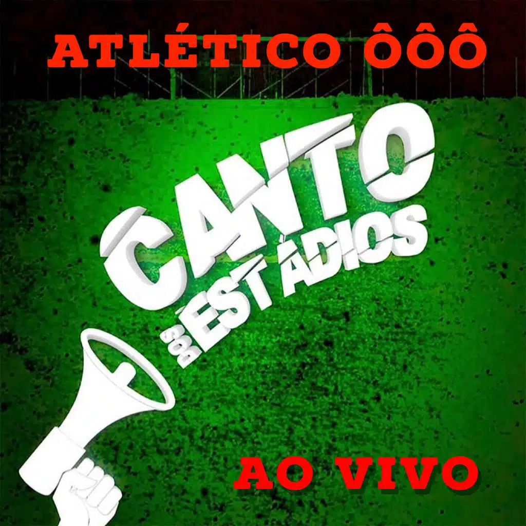 Atlético Ôôô (Ao Vivo)