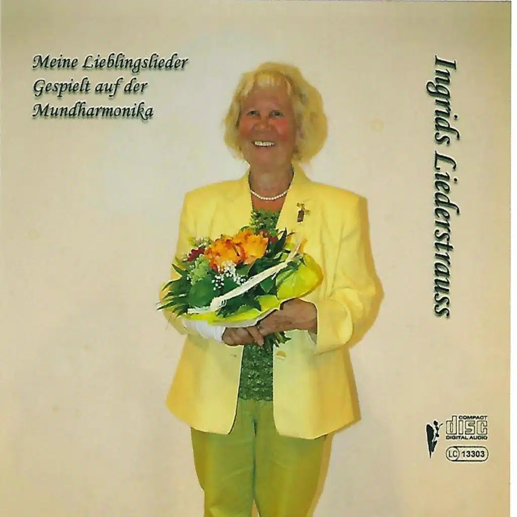 Ingrid's Liederstrauss (Meine Lieblingslieder, gespielt auf der Mundharmonika)