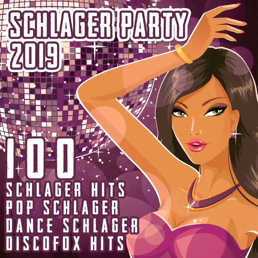 Schlager Party 2019 (100 Schlager Hits, Pop Schlager, Dance Schlager, Discofox Hits)