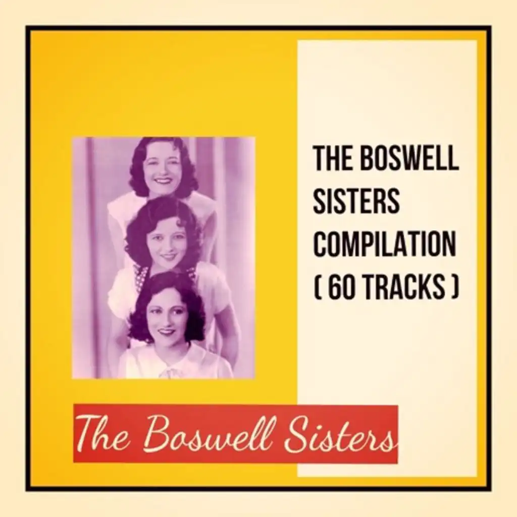 The Boswell Sisters Compilation (60 Tracks)