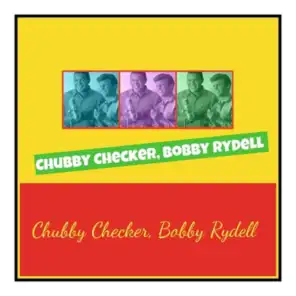 Bobby Rydell, Chubby Checker