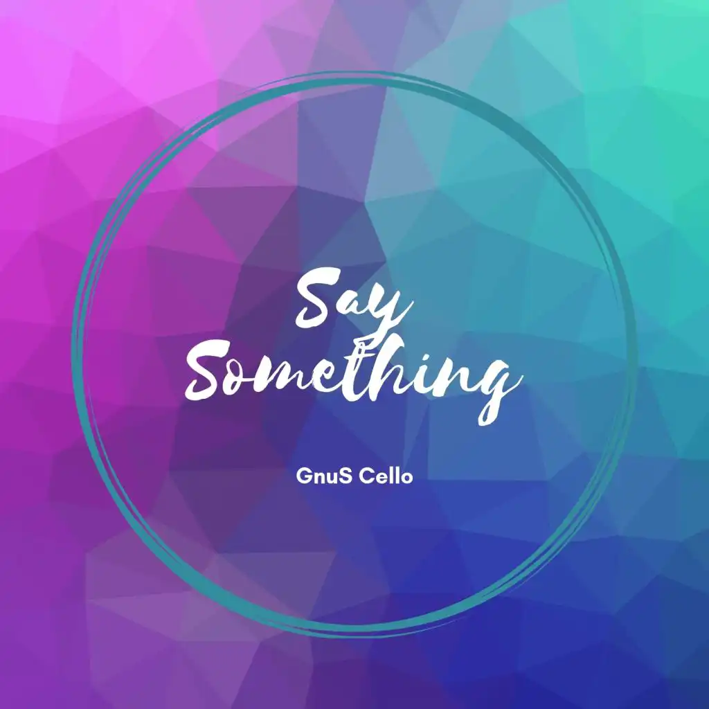 Say Something (For Cello and Piano)