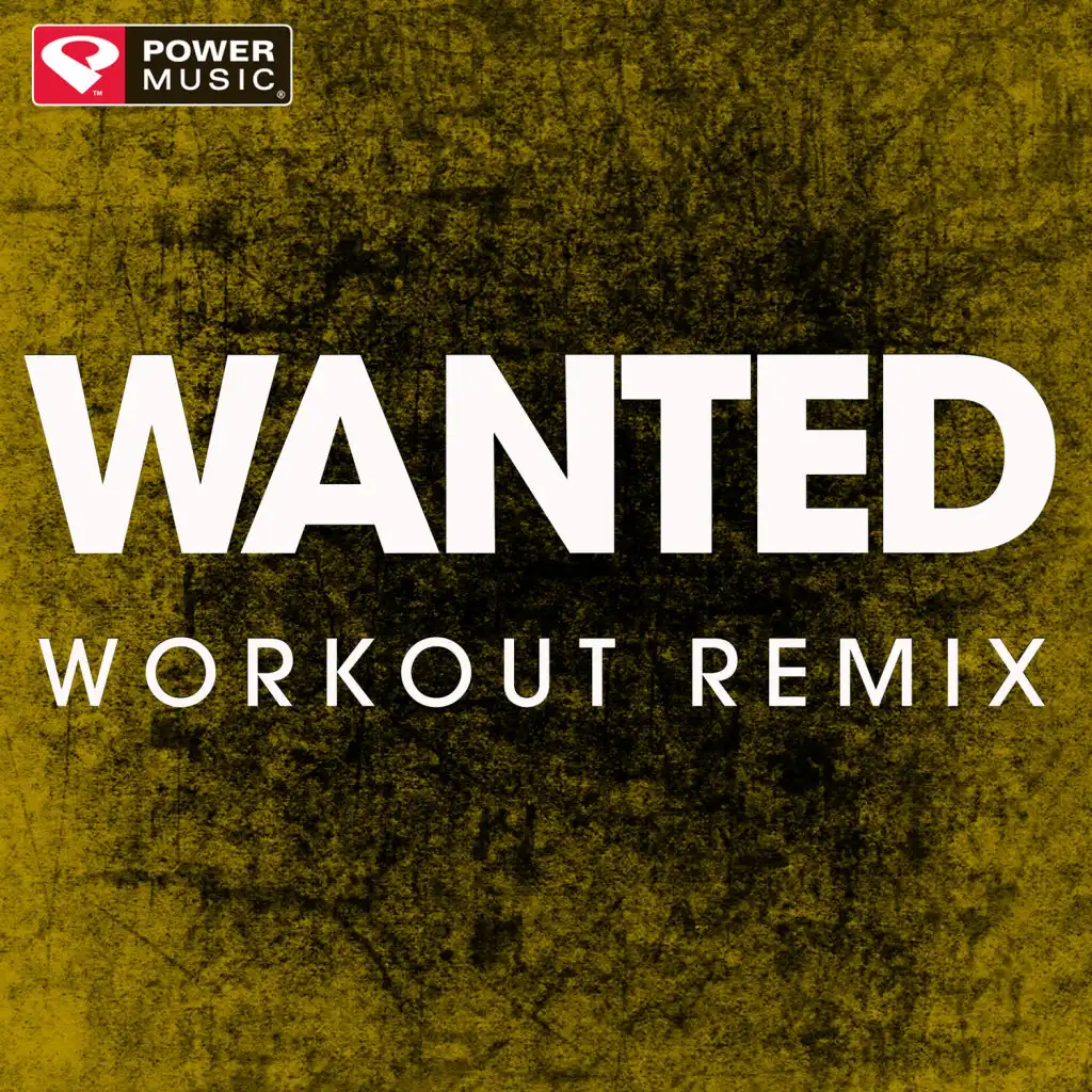 Wanted (Workout Remix)