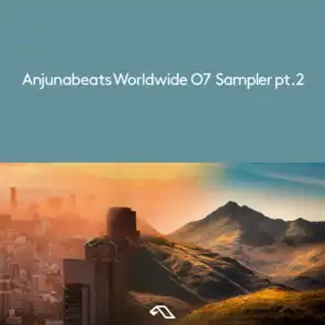 Anjunabeats Worldwide 07 Sampler pt. 2