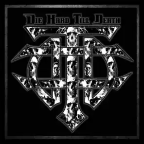 Die Hard Till Death (Re-Release)